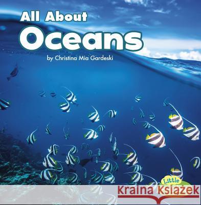 All about Oceans Christina MIA Gardeski 9781515776505 Capstone Press