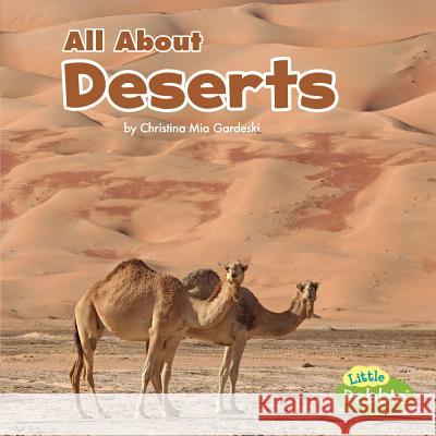 All about Deserts Christina MIA Gardeski 9781515797616 Capstone Press