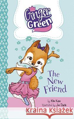 The New Friend Kim Kane Jon Davis 9781515819523 Picture Window Books