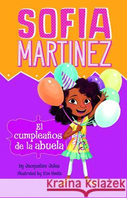 El Cumpleaños de la Abuela Jules, Jacqueline 9781515824534 Picture Window Books