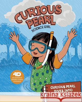 Curious Pearl Dives Into Weather: 4D an Augmented Reading Science Experience Eric Braun Stephanie Dehennin 9781515829812 