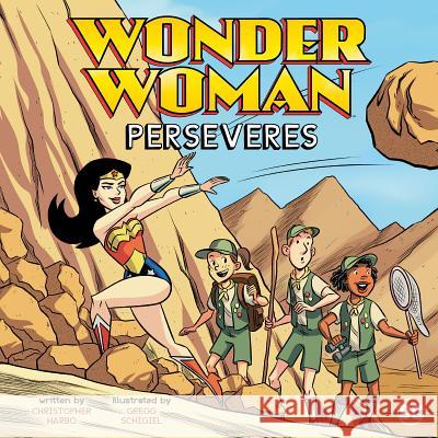 Wonder Woman Perseveres Christopher Harbo Gregg Schigiel Rex Lokus 9781515842880 Picture Window Books