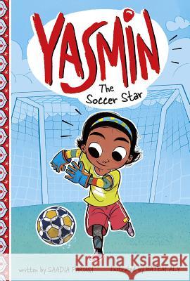 Yasmin the Soccer Star Saadia Faruqi Hatem Aly 9781515846420 Picture Window Books