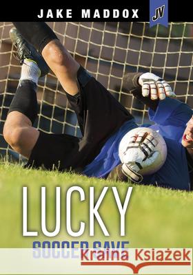 Lucky Soccer Save Jake Maddox Berenice Mu 9781515882374 Stone Arch Books