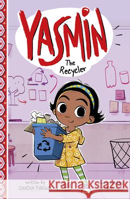 Yasmin the Recycler Hatem Aly Saadia Faruqi 9781515882619 Picture Window Books