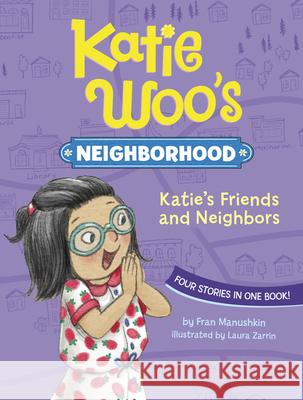 Katie's Friends and Neighbors Laura Zarrin Fran Manushkin 9781515883937 Picture Window Books