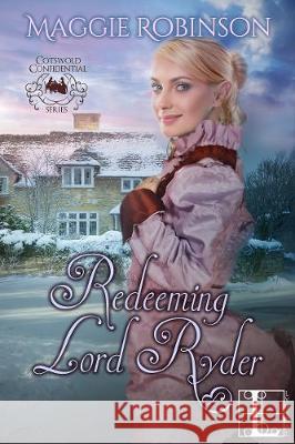 Redeeming Lord Ryder Maggie Robinson 9781516100057 Kensington Publishing Corporation