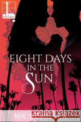 Eight Days in the Sun Mk Schiller 9781516100705 Kensington Publishing Corporation