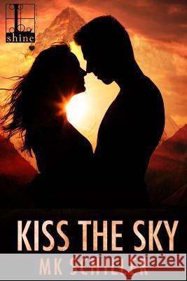 Kiss the Sky Mk Schiller 9781516100712