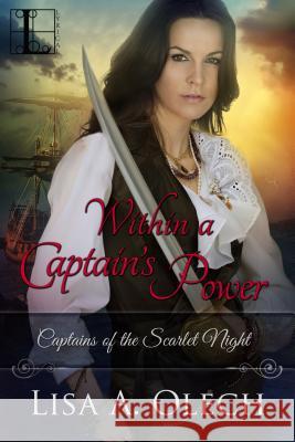 Within a Captain's Power Lisa a Olech 9781516100804 Kensington Publishing Corporation