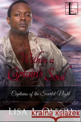 Within a Captain's Soul Lisa a. Olech 9781516100811 Kensington Publishing Corporation