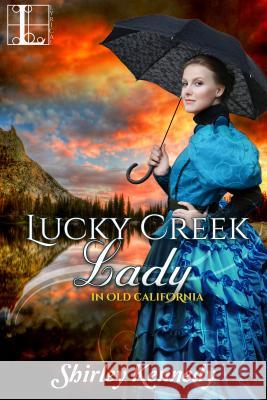 Lucky Creek Lady Shirley Kennedy 9781516104437 Kensington Publishing Corporation