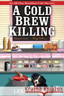 A Cold Brew Killing Lena Gregory 9781516104673 Kensington Publishing Corporation