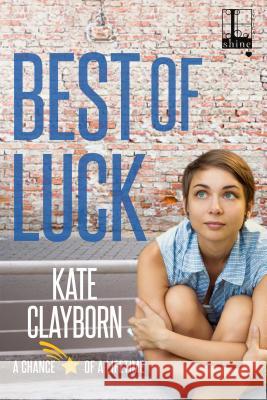 Best of Luck Kate Clayborn 9781516105151 Kensington Publishing Corporation