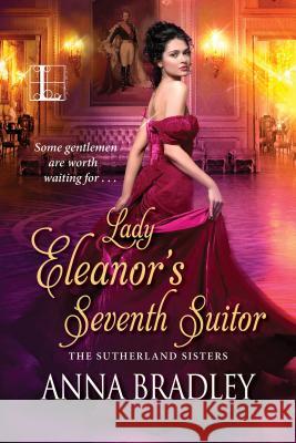 Lady Eleanor's Seventh Suitor Anna Bradley 9781516105175