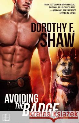 Avoiding the Badge Dorothy F. Shaw 9781516106790