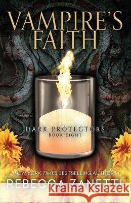 Vampire's Faith Rebecca Zanetti 9781516107490