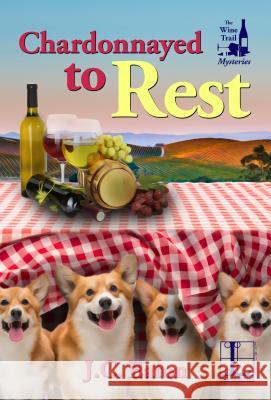 Chardonnayed to Rest J. C. Eaton 9781516108022 Kensington Publishing Corporation