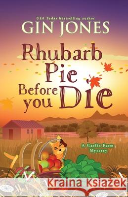 Rhubarb Pie Before You Die Gin Jones 9781516109623 Kensington Publishing Corporation