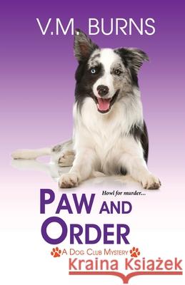 Paw and Order V. M. Burns 9781516109944 Kensington Publishing Corporation