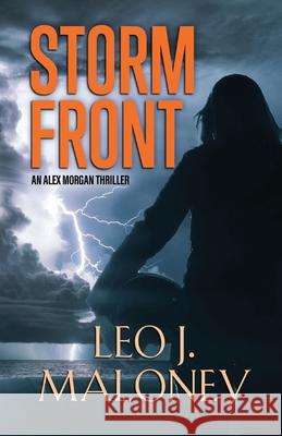 Storm Front Leo J. Maloney 9781516110100 Kensington Publishing Corporation