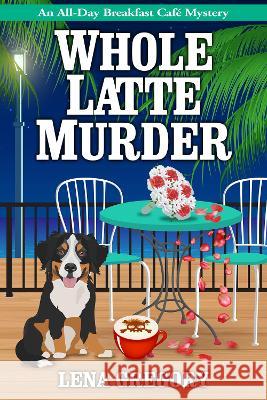 Whole Latte Murder Lena Gregory 9781516110490 Kensington Publishing Corporation