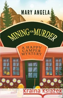 Mining for Murder Mary Angela 9781516110742 Kensington Publishing Corporation