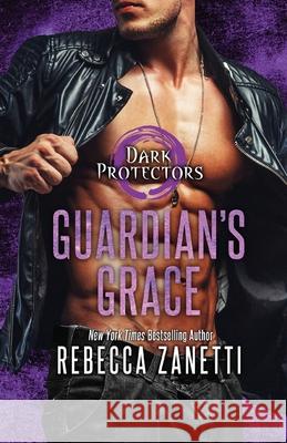 Guardian's Grace Rebecca Zanetti 9781516110803