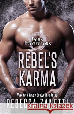 Rebel's Karma Rebecca Zanetti 9781516110810 Kensington Publishing Corporation