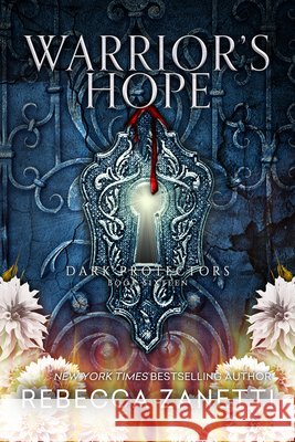 Warrior's Hope Rebecca Zanetti 9781516110841 Kensington Publishing