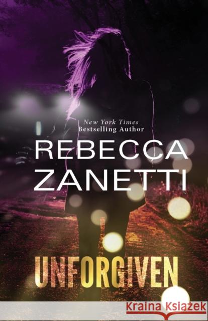 Unforgiven Rebecca Zanetti 9781516111268