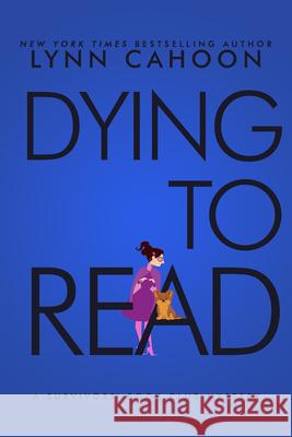 Dying to Read Lynn Cahoon 9781516111718 Lyrical Press, Inc