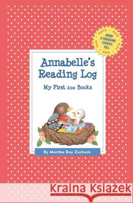 Annabelle's Reading Log: My First 200 Books (GATST) Zschock, Martha Day 9781516201488 Commonwealth Editions