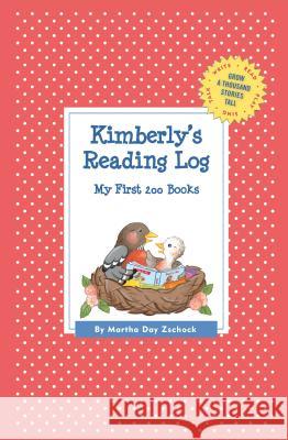 Kimberly's Reading Log: My First 200 Books (GATST) Martha Day Zschock 9781516202423 Commonwealth Editions