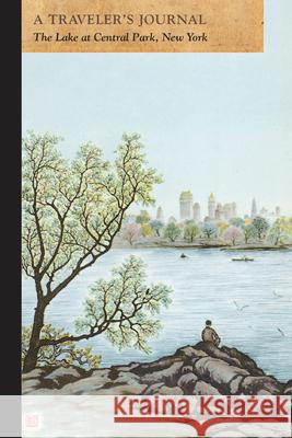 A Traveler's Journal, The Lake at Central Park, New York Applewood Books 9781516260157 Commonwealth Editions