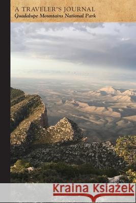 Guadalupe Mountains National Park: A Traveler's Journal  9781516262915 Commonwealth Editions