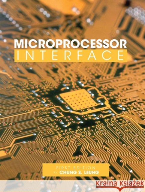 Microprocessor Interface Chung S. Leung 9781516505555