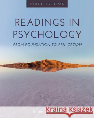 Readings in Psychology: From Foundation to Application Robin Kowalski 9781516506224