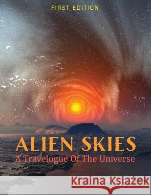 Alien Skies: A Travelogue of the Universe Mario Mateo 9781516506323 Cognella Academic Publishing