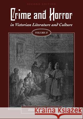 Crime and Horror in Victorian Literature and Culture, Volume II Matthew Kaiser 9781516521159 Cognella Academic Publishing