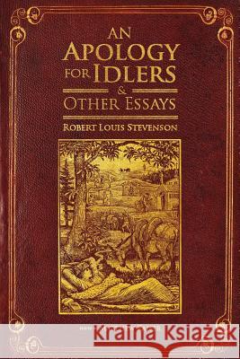 An Apology for Idlers and Other Essays Matthew Kaiser Robert Louis Stevenson 9781516521647 Cognella Academic Publishing