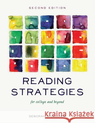 Reading Strategies for College and Beyond Deborah J. Kellner 9781516524723 Cognella Academic Publishing