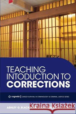 Teaching Introduction to Corrections Ashley G. Blackburn 9781516524976