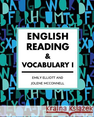 English Reading and Vocabulary I Emily Elliott Jolene McConnell 9781516526642 Cognella Academic Publishing