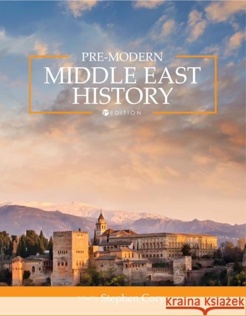 Pre-Modern Middle East History Stephen Cory 9781516529421