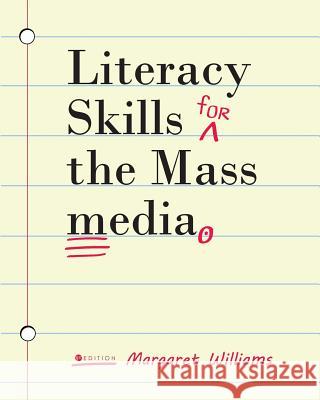 Literacy Skills for the Mass Media Margaret Williams 9781516529483