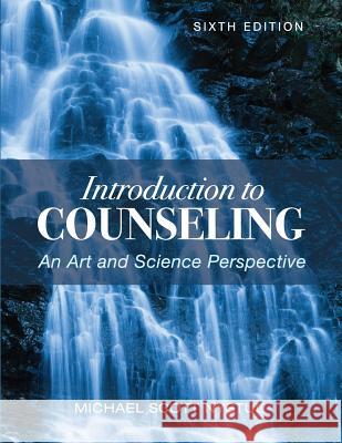 Introduction to Counseling: An Art and Science Perspective Michael Nystul 9781516534555