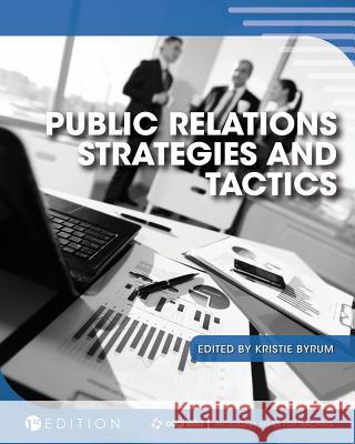 Public Relations Strategies and Tactics Kristie Byrum 9781516536610 Cognella Academic Publishing