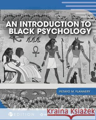 An Introduction to Black Psychology Ifetayo Flannery 9781516541027 Cognella Academic Publishing