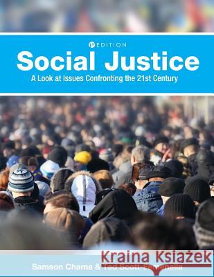 Social Justice: A Look at Issues Confronting the 21st Century Samson Chama Ted Scott-Femenella 9781516543694 Cognella Academic Publishing